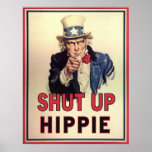 Shut Up Hippie Poster