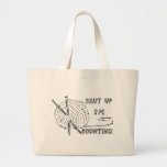 Shut Up I'm Counting Tote Bags