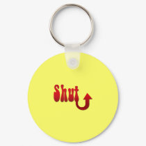 Shut Up keychains by MissMissyLue Shut Up keychains