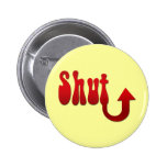 Shut Up Pin