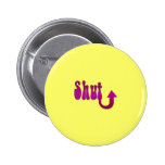 Shut Up Pinback Button