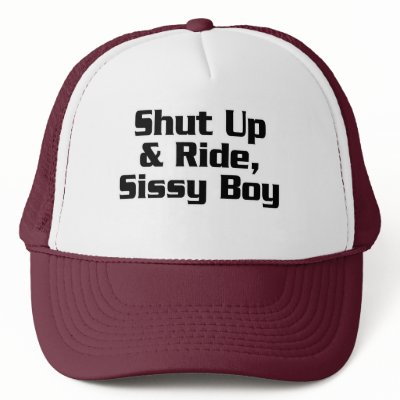 Shut Up & Ride, Sissy Boy Mesh Hat by MeanBikerGirls