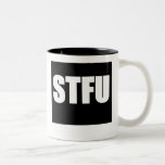 Shut Up STFU Coffee Mug