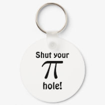 Shut your pi hole Keychain by Superstarbing Shut your pi hole Keychain