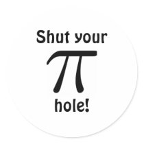 Shut your pi hole Stickers by Superstarbing Shut your pi hole Stickers