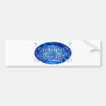 SHUTUP BUMPER STICKERS