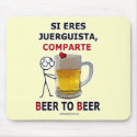 Si eres juerguista comparte: Beer2Beer mousepads