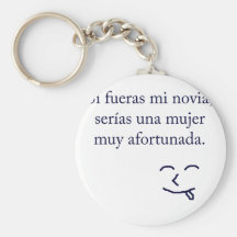 Si Fueras Mi Novia Serias Una Mujer Muy Afortunada Keychain