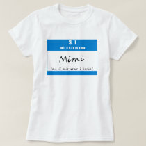 "Si, mi chiamano Mimi" t-shirts