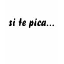 si te pica... t-shirts by javier_1010 si te pica... t-shirts