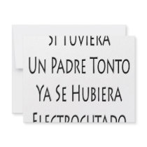 Si Tuviera Un Padre Tonto Ya Se Hubiera Electrocut invitations