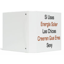 Si Usas Energia Solar Las Chicas Creeran Que Eres 3 Ring Binder