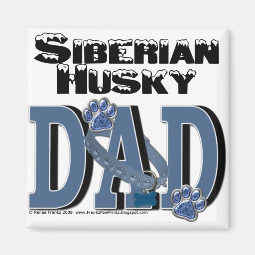 Siberian Husky DAD Refrigerator Magnet