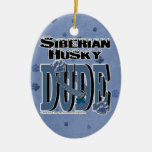 Siberian Husky DUDE Christmas Ornament