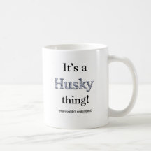 Siberian Husky Thing Coffee Mug