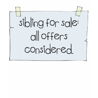 Sibling for Sale shirt