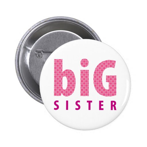 Siblings Collection Big Sister {pink} Pinback Button Zazzle