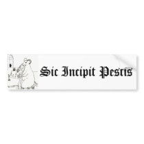 Sic Incipit Pestis Bumpersticker bumper stickers