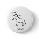 Sick Ass button by MsMihalov Sick Ass button