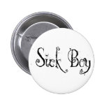 Sick Boy - B&W Button