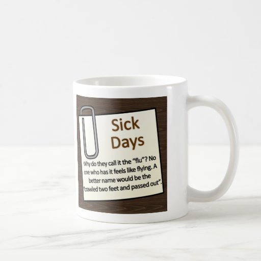 Sick Days Classic White Coffee Mug Zazzle