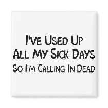 Sick Days magnets