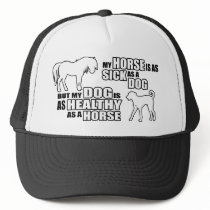 Sick Horse Healthy Dog 2 hats by pbclothing Sick Horse Healthy Dog 2 hats
