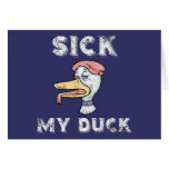 Sick, My Duck Greeting Card