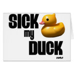 SICK MY DUCK GREETING CARD