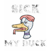 Sick, My Duck shirt