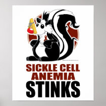 Sickle Cell Anemia Stinks Posters