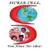 Sickle Cell, You Have No Idea! Womens T-Shirt
