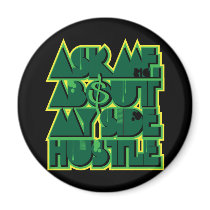 Side Hustle Fridge Magnet