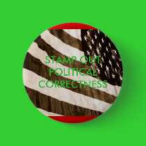 SIDE VIEW, STAMP OUT POLITICAL CORRECTNESS buttons by VIKINGJIM SIDE VIEW, STAMP OUT POLITICAL CORRECTNESS buttons