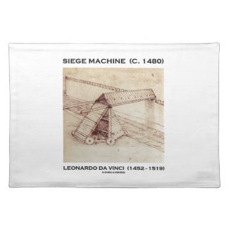Siege Machine (Circa 1480) Leonardo da Vinci Placemats