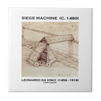 Siege Machine (Circa 1480) Leonardo da Vinci Tile