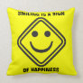 Sign of Happiness Throw Pillows