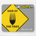 Sign of the Tines Mousepad