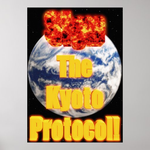 SigntheKyotoProtocol! Poster Zazzle