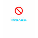 sign, Think Anorexia Is Sexy?, Think Again. t-shirts