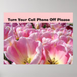 Sign Turn Your Cell Phone Off Please poster Tulips