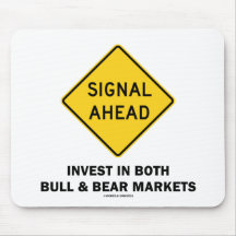 Signal Ahead Invest In Both Bull & Bear Markets Mousepads