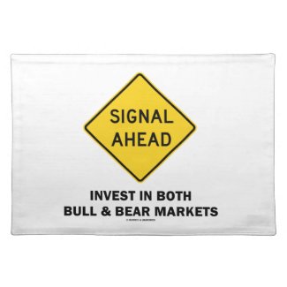 Signal Ahead (Sign) Invest Both Bull Bear Markets Placemats