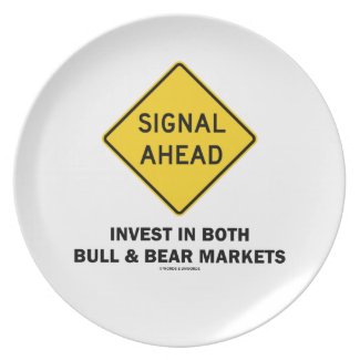 Signal Ahead (Sign) Invest Both Bull Bear Markets Plates