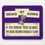 Signs of Aging - Clean House Mousepad