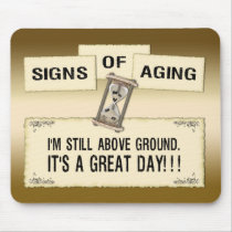 Signs of Aging - Great Day Mousepad