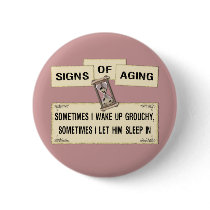 Signs of Aging - grouchy him Button
