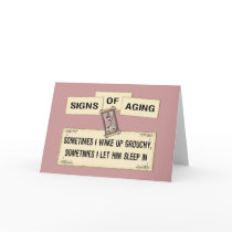 Signs of Aging - grouchy him Greeting Card