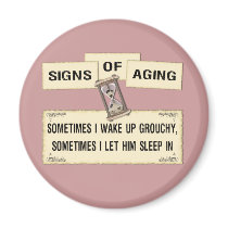 Signs of Aging - grouchy him Magnet