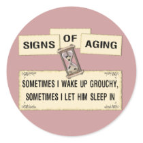 Signs of Aging - grouchy him Round Stickers
